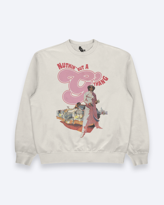 Nuthin’ But A G Thing Sand Sweatshirt