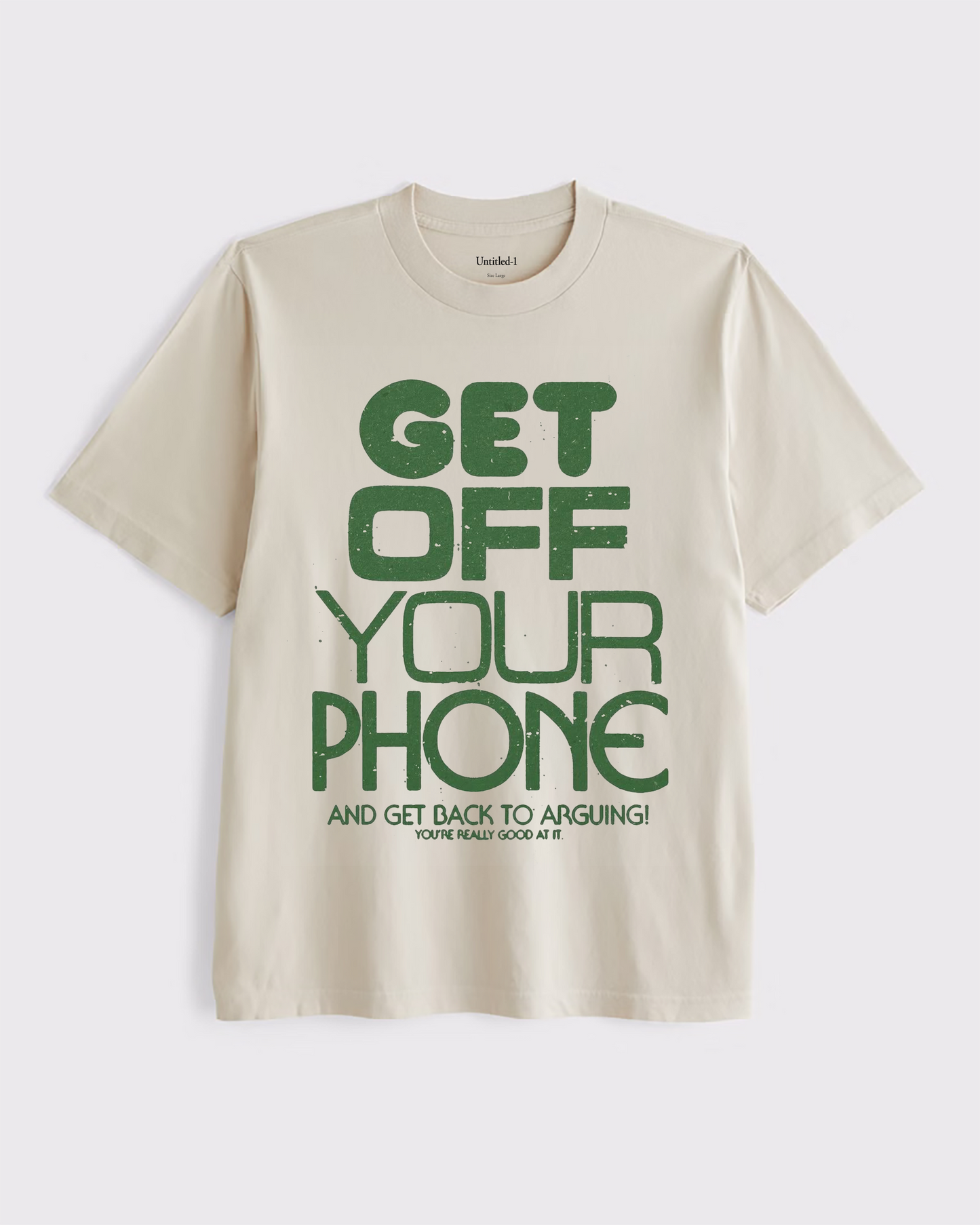 Get Off Your Phone - Sand Tee