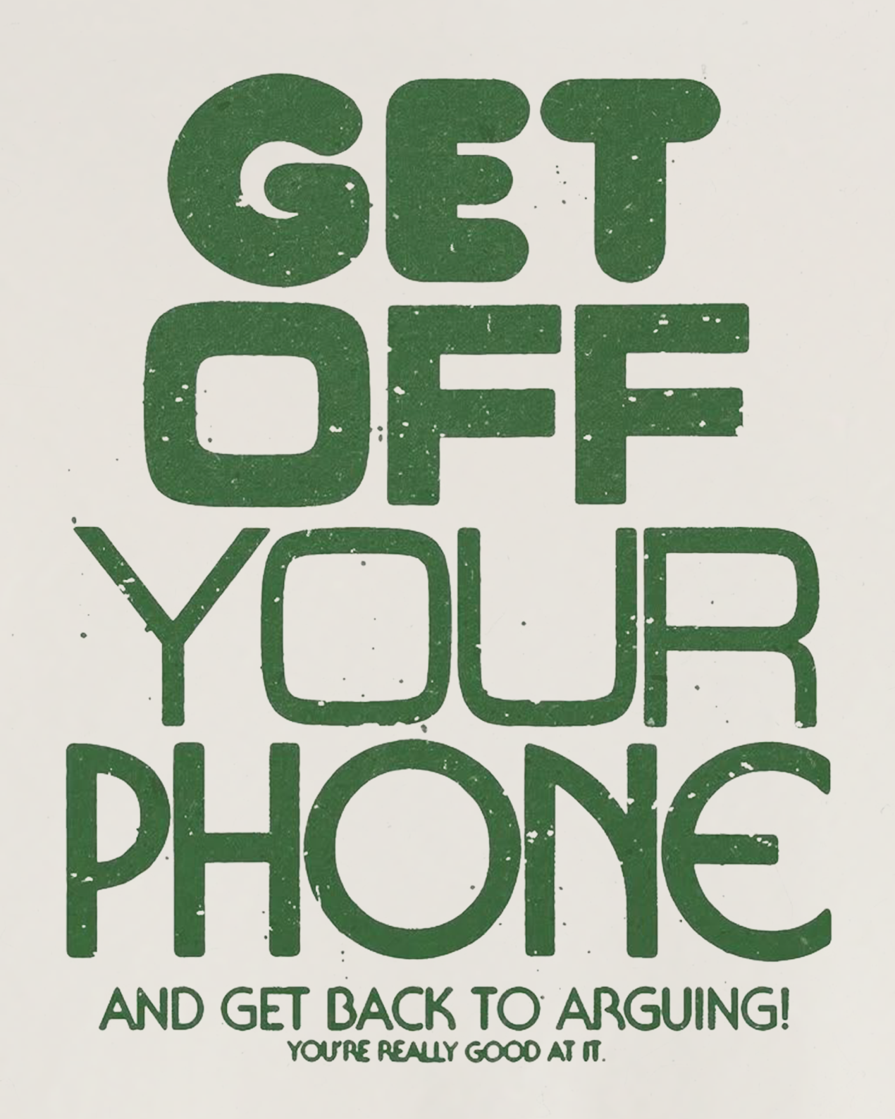 Get Off Your Phone - Sand Tee